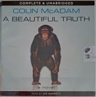 A Beautiful Truth written by Colin McAdam performed by Joe Barrett on Audio CD (Unabridged)